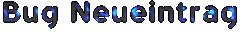 Bug Neueintrag